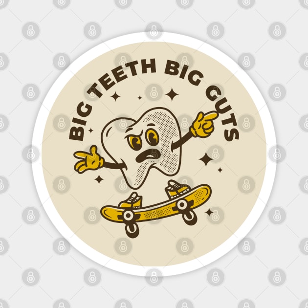 Big teeth big guts Magnet by adipra std